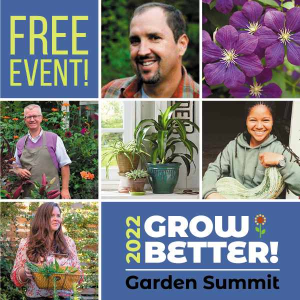 2022 Grow Better! Garden Summit